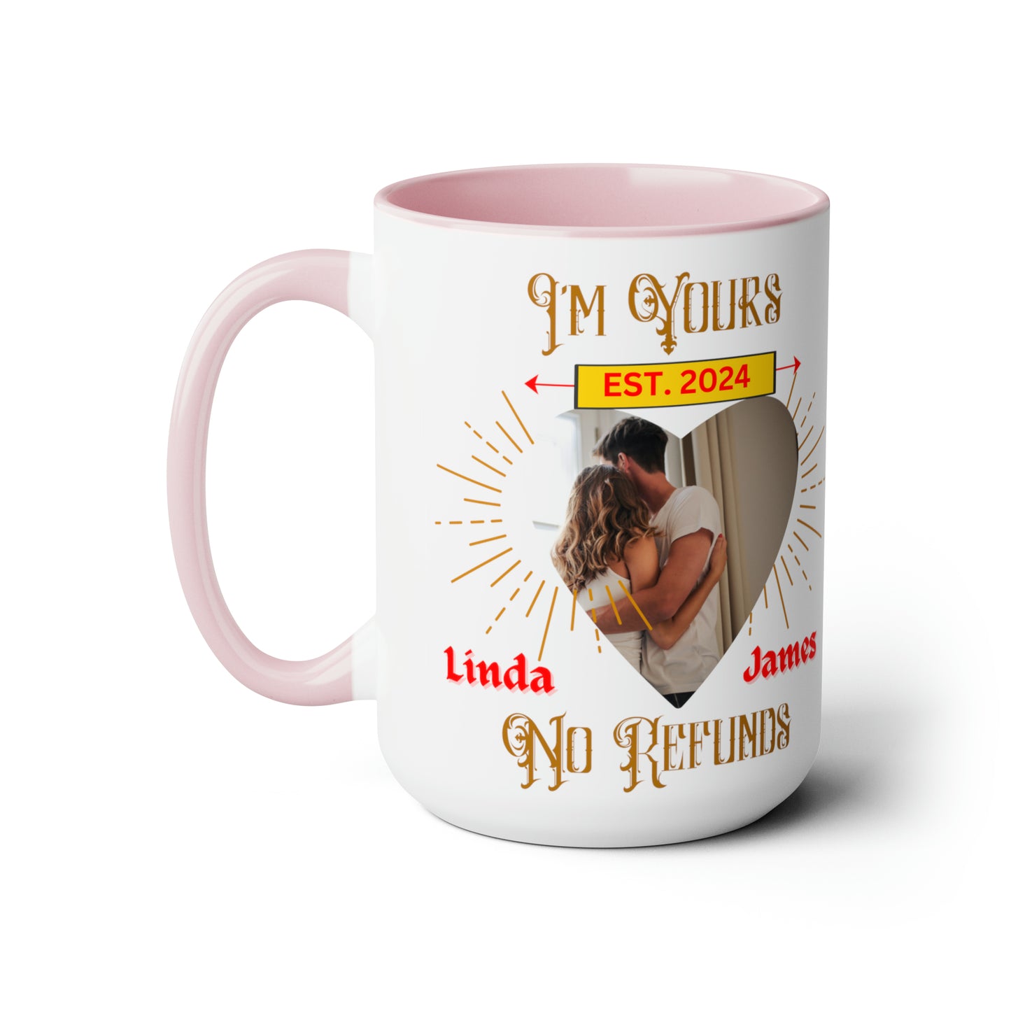 Custom I'm Your No Refund Coffee Mug, Valentines Gifts, His and Hers Gifts, Wife Gifts, Gifts For Women, Anniversary Gifts, Couple Mugs