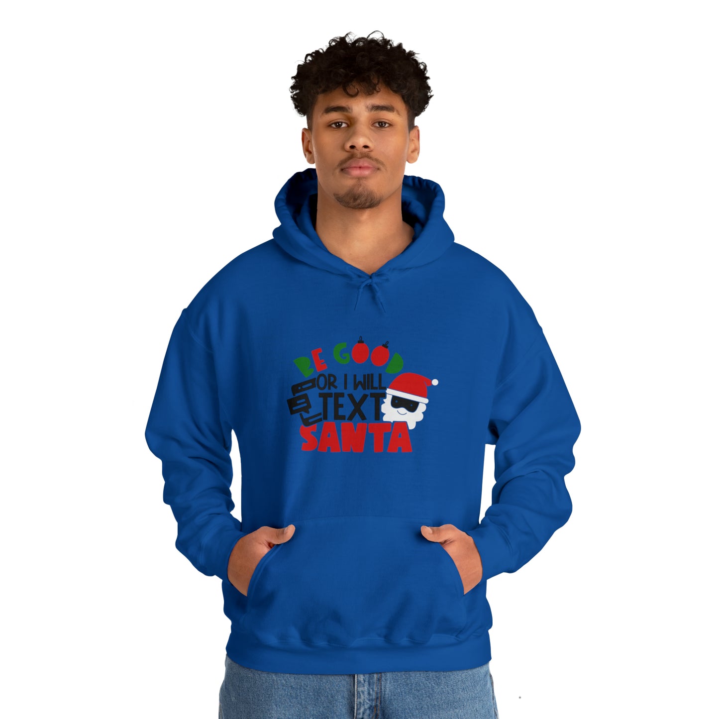 Be Good or I Will Text Santa Unisex Heavy Blend™ Hooded Sweatshirt