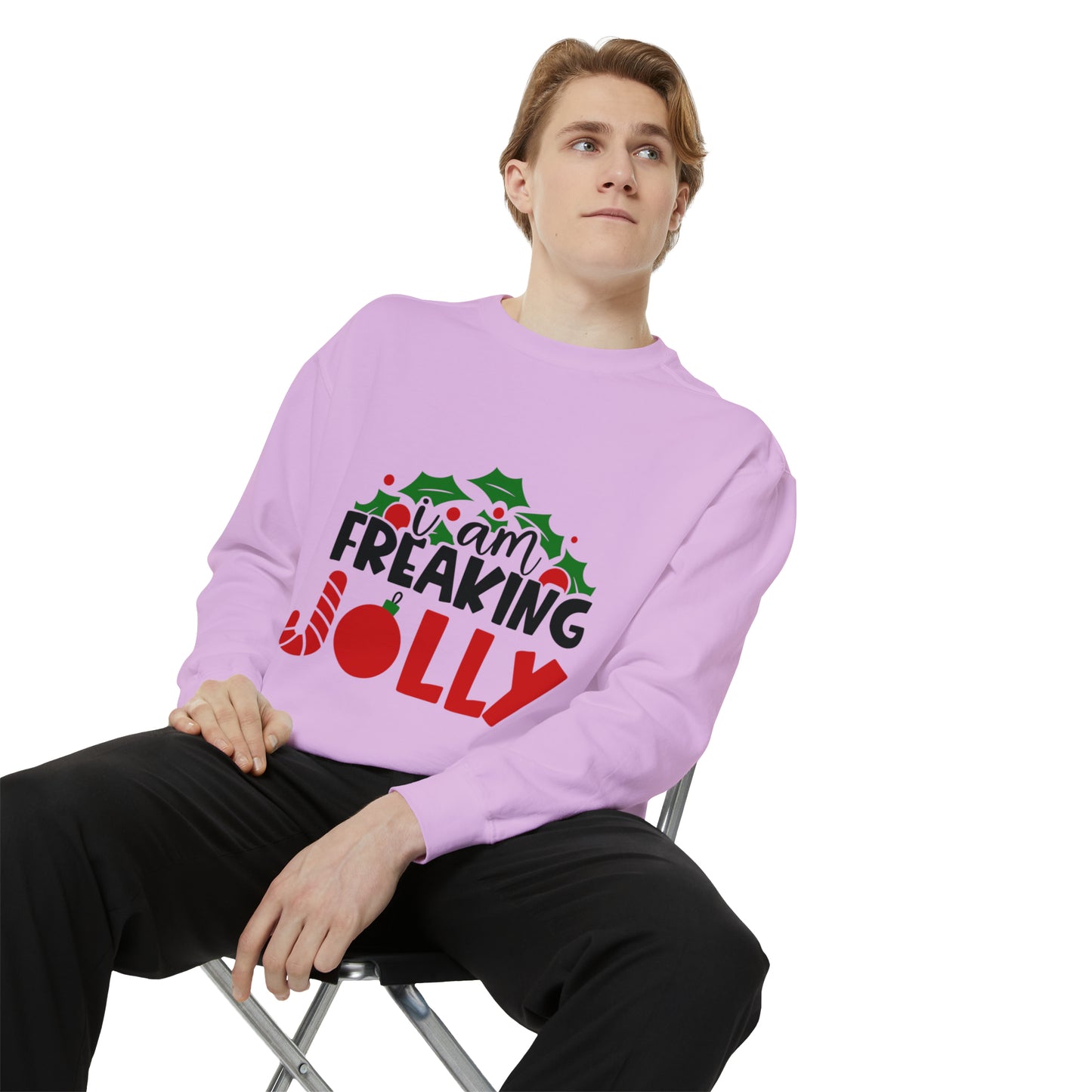 I Am Freaking Jolly Unisex Garment-Dyed Sweatshirt