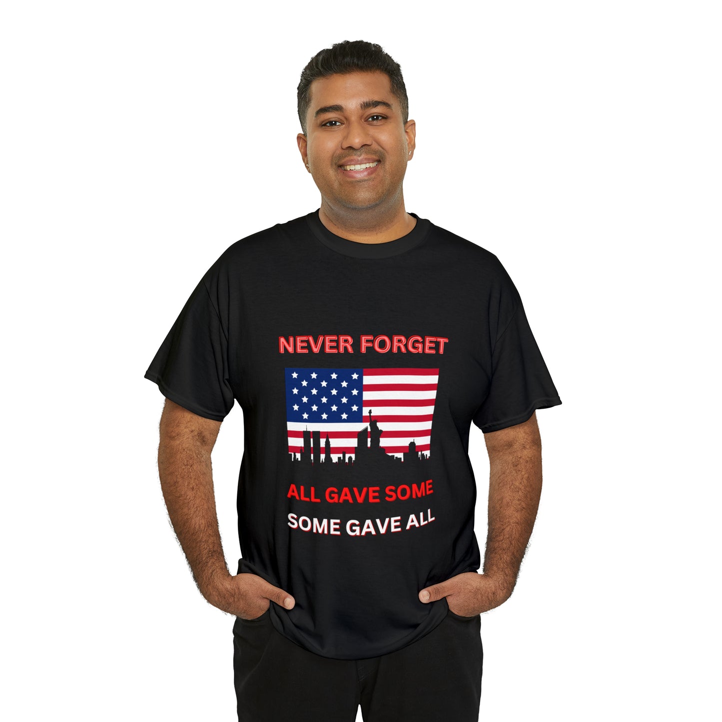 Unisex Heavy Cotton Tee- Never Forget Some Gave All