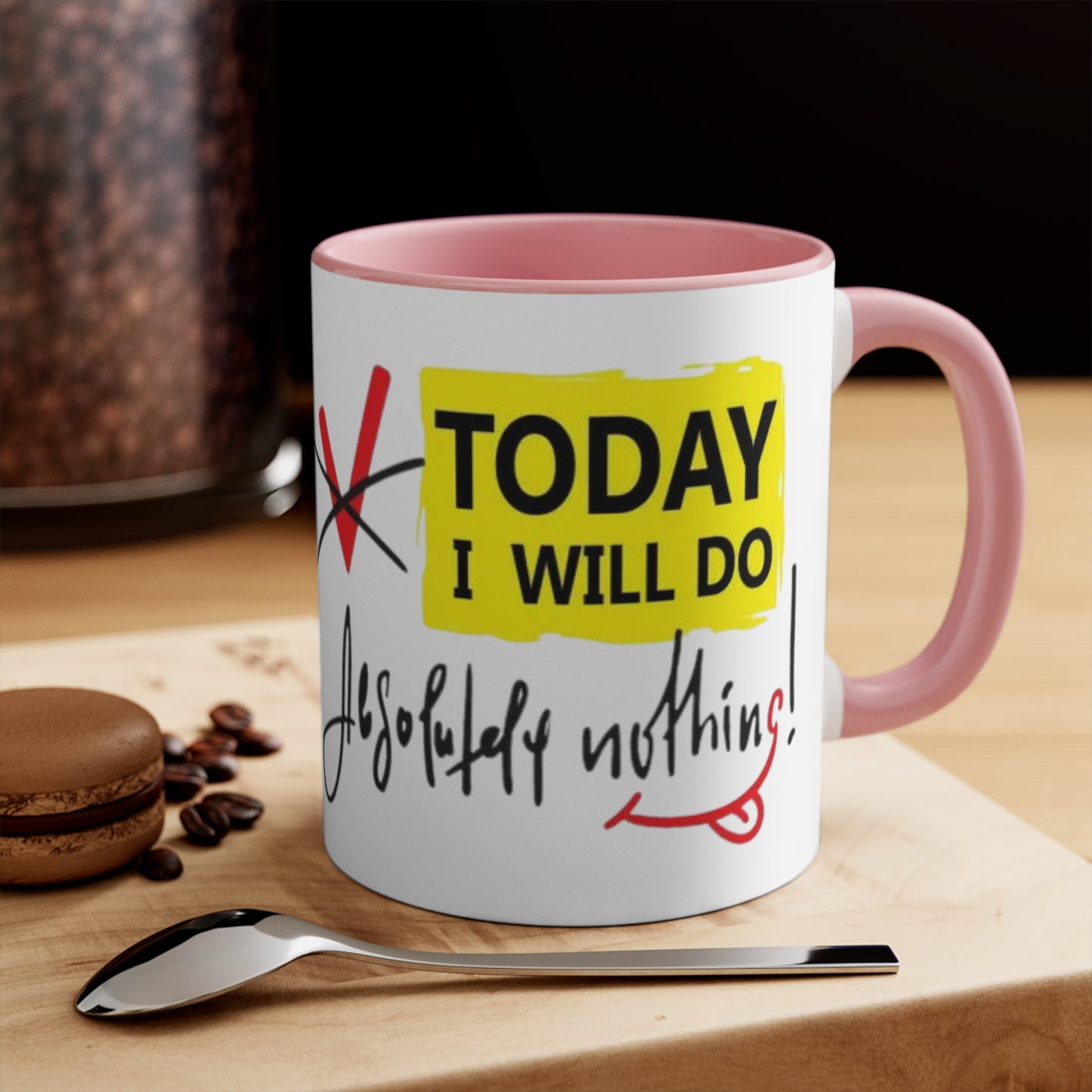 Today I Will Do Absolutely Nothing Ceramic Coffee Mug, teacher gift, coworker gift, unique gift, gift for mom, gift for dad, funny mug