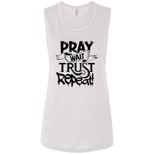 Pray Wait Trust Repeat Ladies' Flowy Muscle Tank, Pray Wait Trust Repeat For Women, Shirt for Women, Christian Shirts for Women, Jesus Shirt, Gift for Women, Gift for Her, Christian Clothing