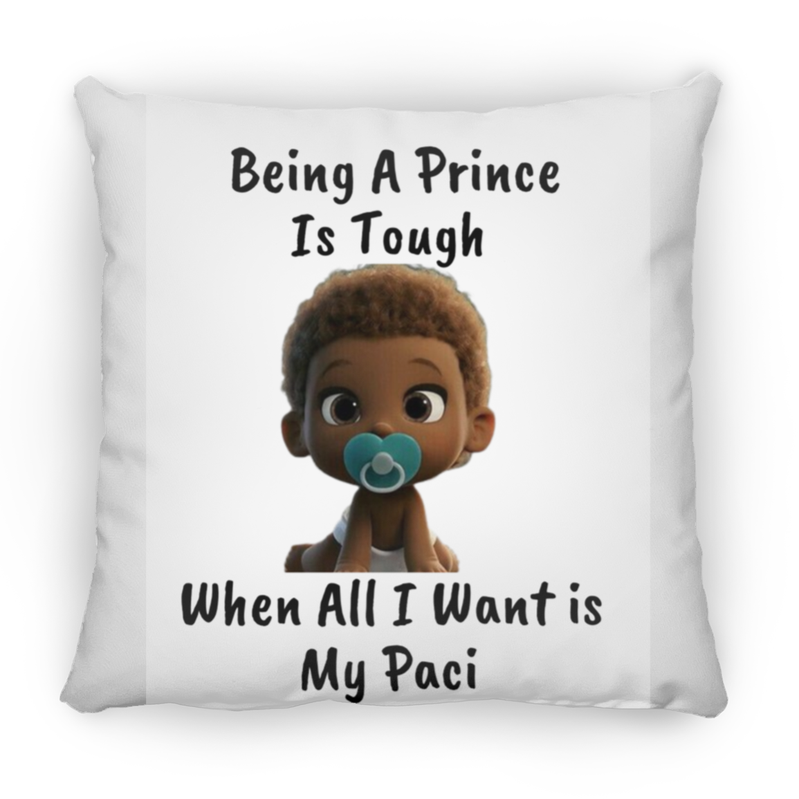 Being A Prince Is Tough  Large Square Pillow