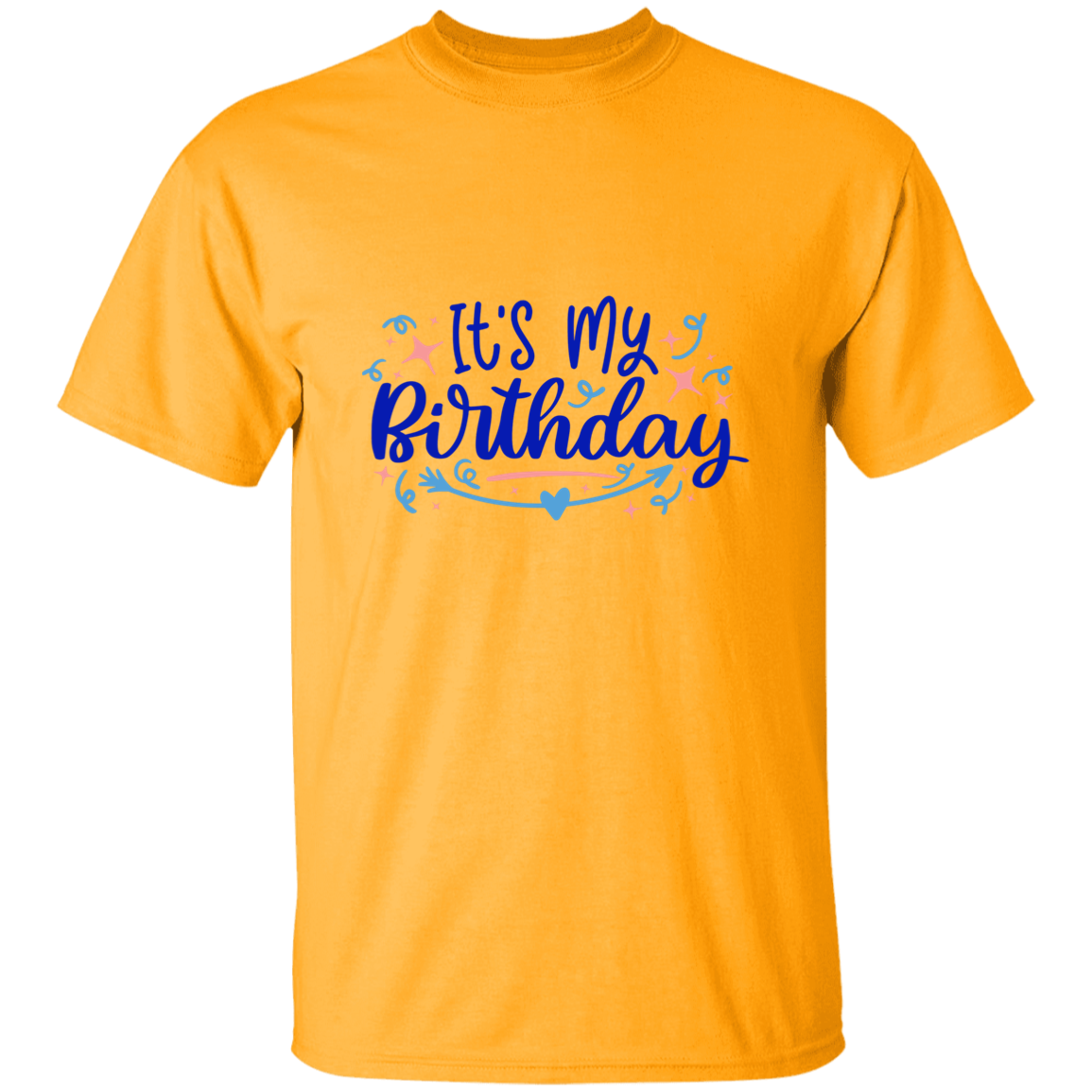 It's My Birthday 5.3 oz. T-Shirt