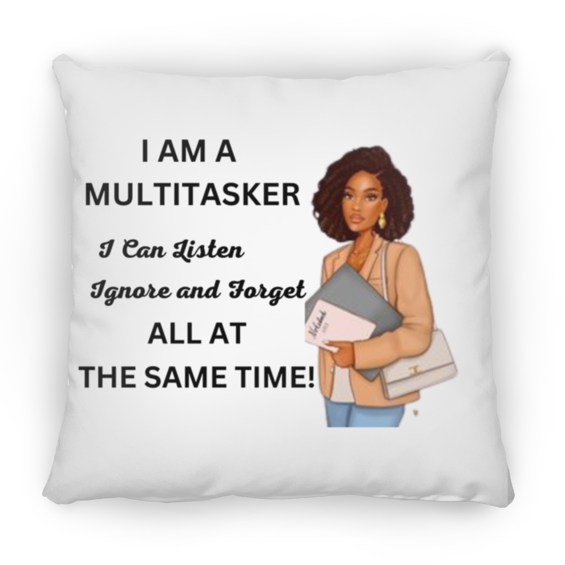 I m A MULTITASKER  Large Square Pillow