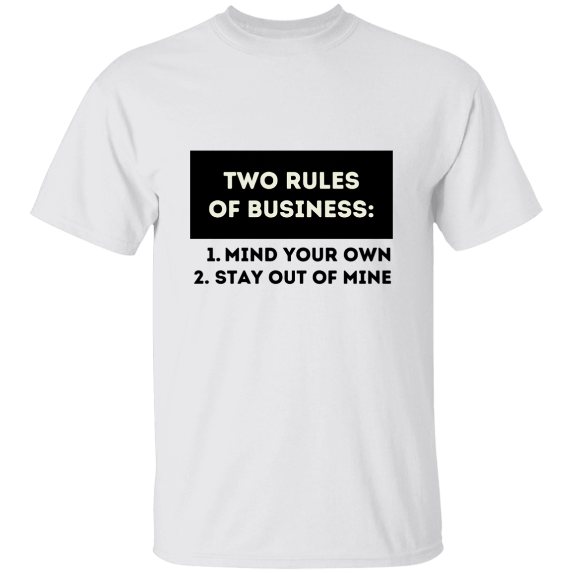 Two Rules of Business T-Shirt, Funny Quote Shirts, Feminist Shirt, Novelty T-shirt, Sarcastic T-shirt