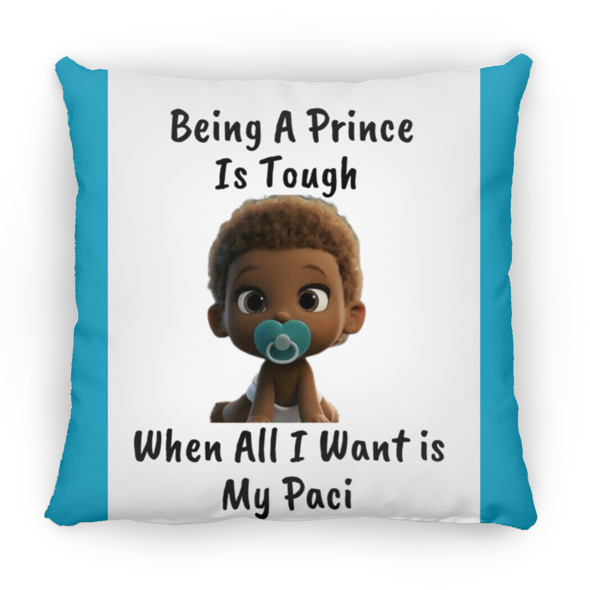 Being A Prince Is Tough  Large Square Pillow