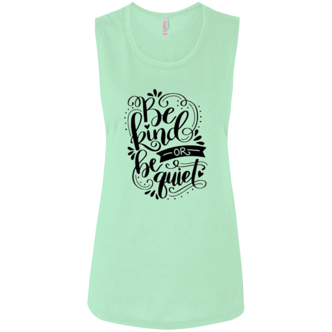 Be Kind Or Be Quiet Ladies' Flowy Muscle Tank