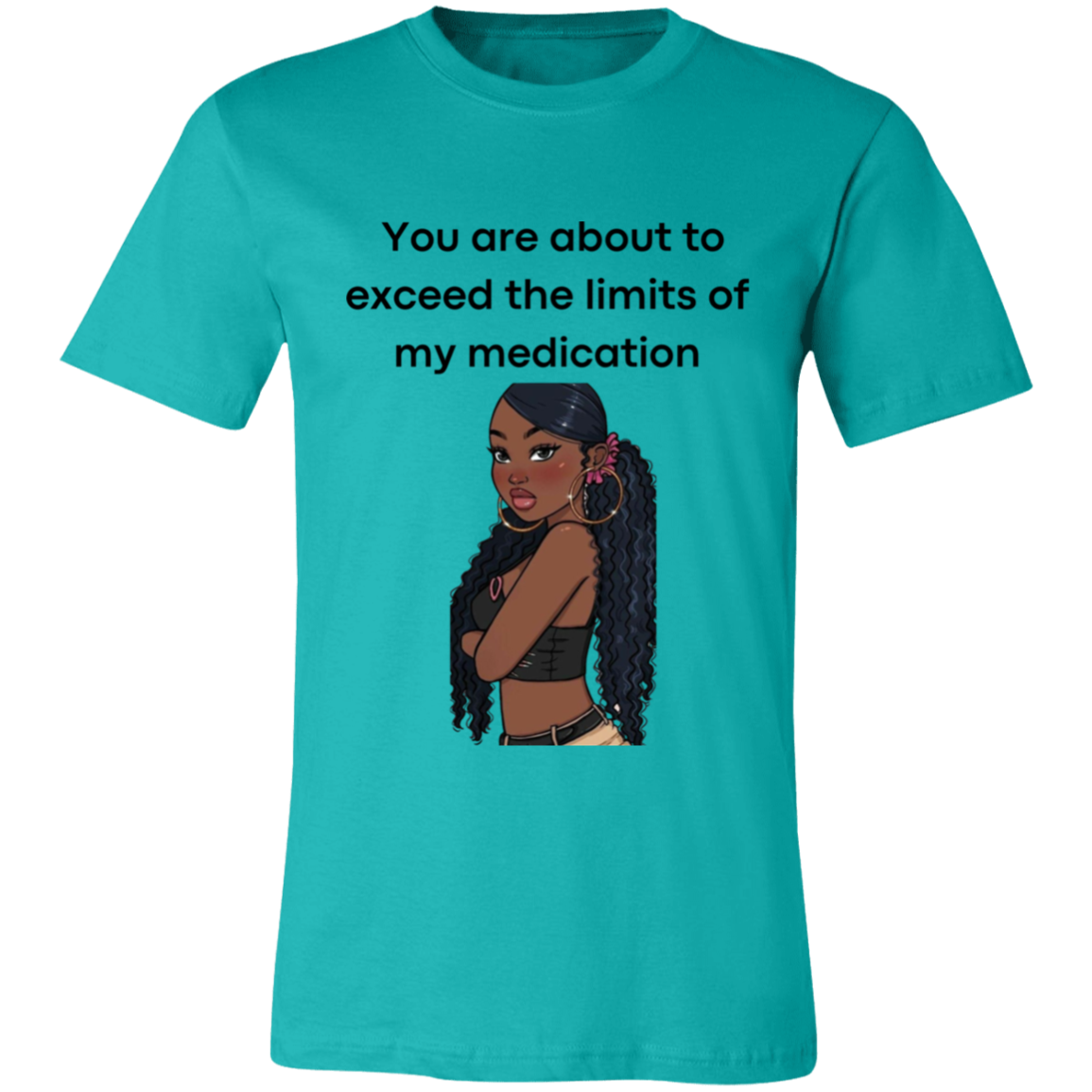 You Are About to Exceed the Limits of My Medication Ladies' Jersey Short-Sleeve T-Shirt