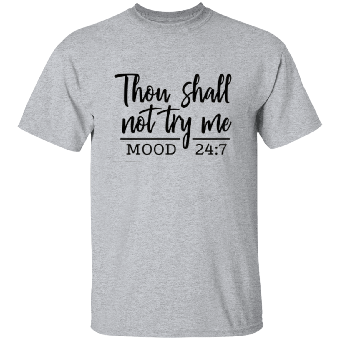 Thou Shall Not Try Me 5.3 oz. T-Shirt