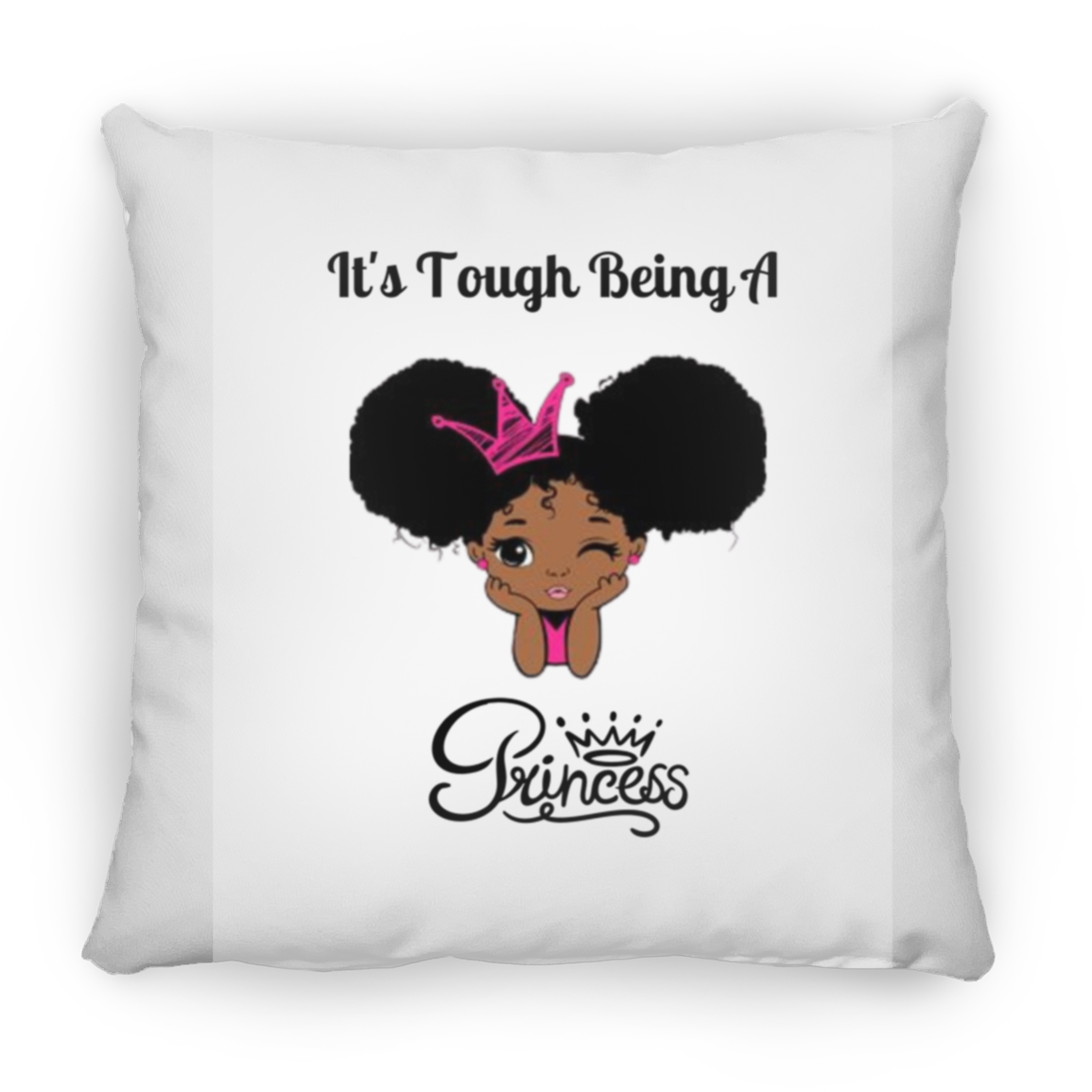 It's Tough Being A Princess Large Square Pillow