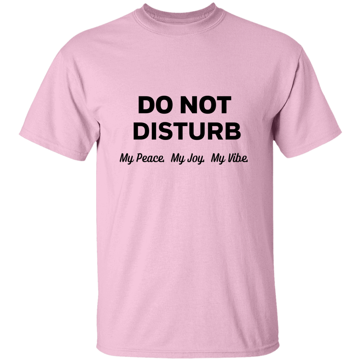 Do Not Disturb 5.3 oz. T-Shirt