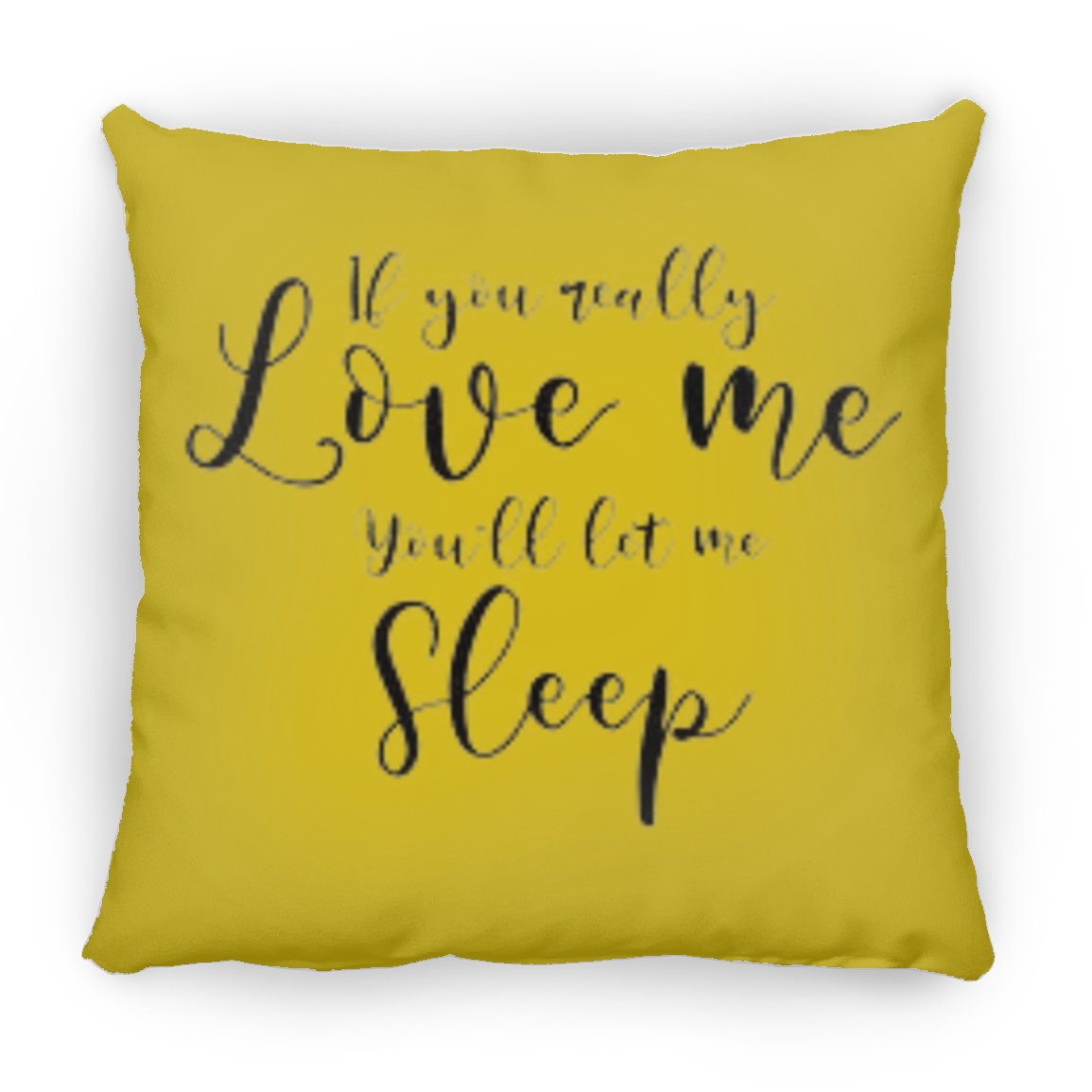 If You Really Love Me Large Square Pillow