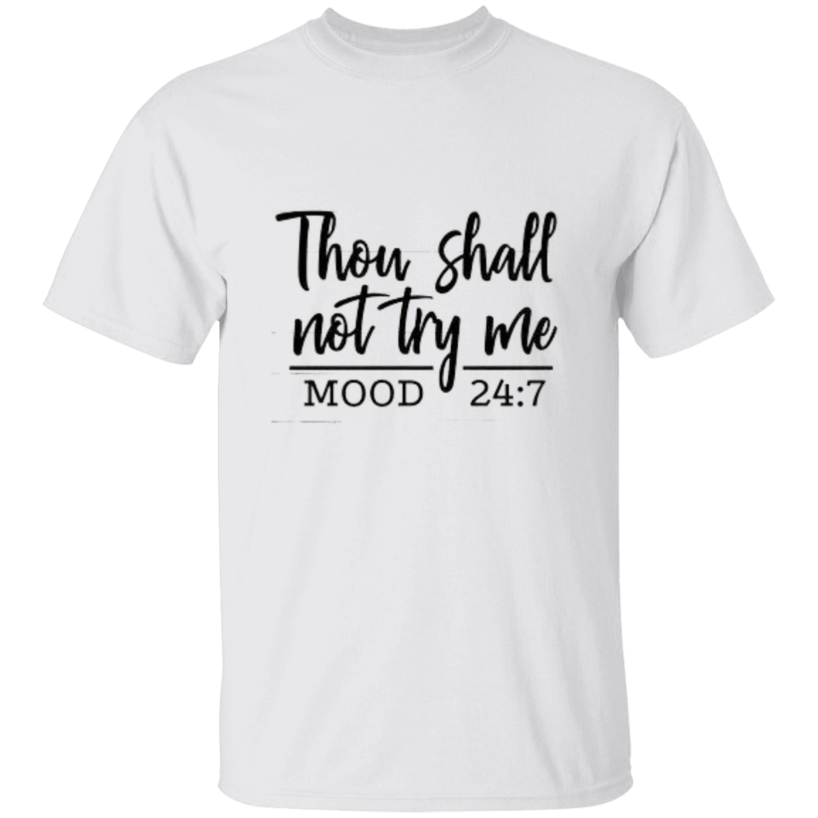 Thou Shall Not Try Me  5.3 oz. T-Shirt, Funny Quote Shirts, Feminist Shirt, Novelty T-shirt, Sarcastic T-shirt