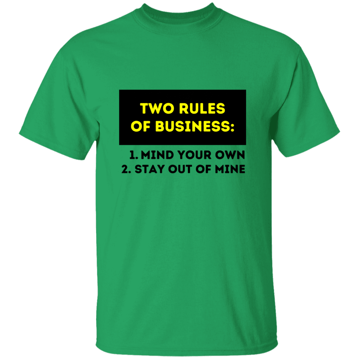 Two Rules of Business 5.3 oz. T-Shirt