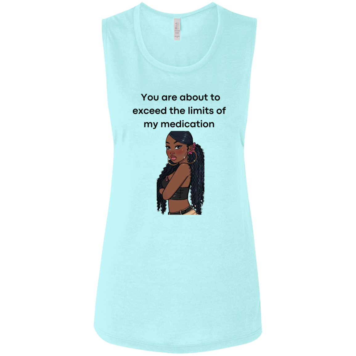 You Are About to Exceed the Limits of My Medication Ladies Flowy Muscle Tank