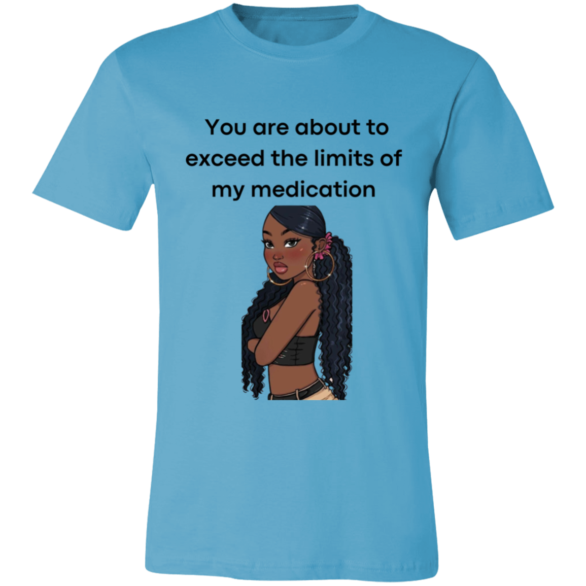 You Are About to Exceed the Limits of My Medication Ladies' Jersey Short-Sleeve T-Shirt