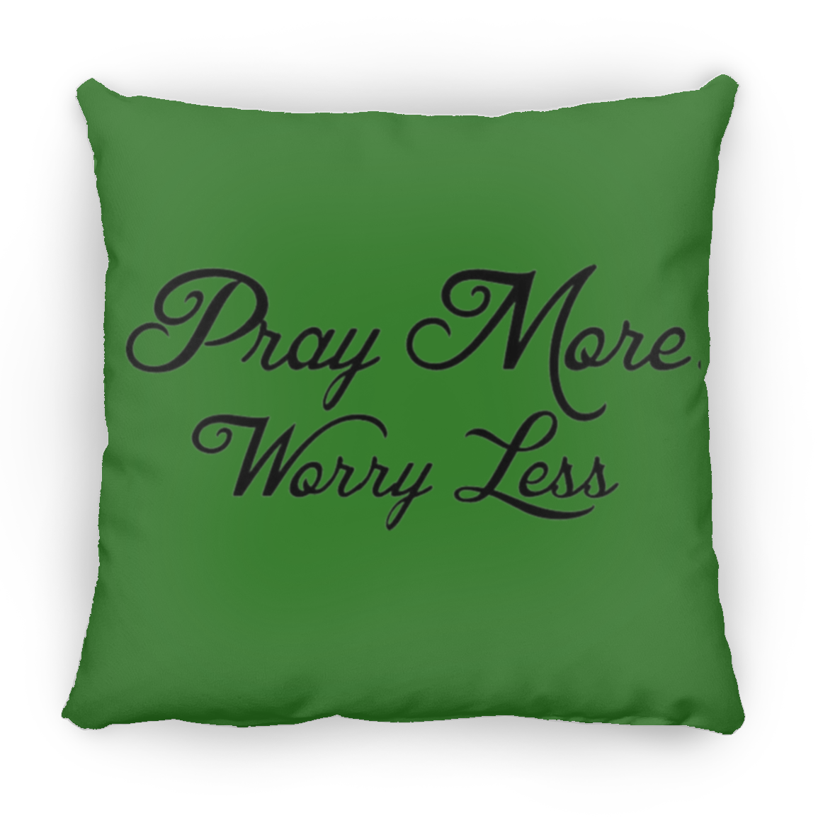 Pray More Worry Less Large Square Pillow