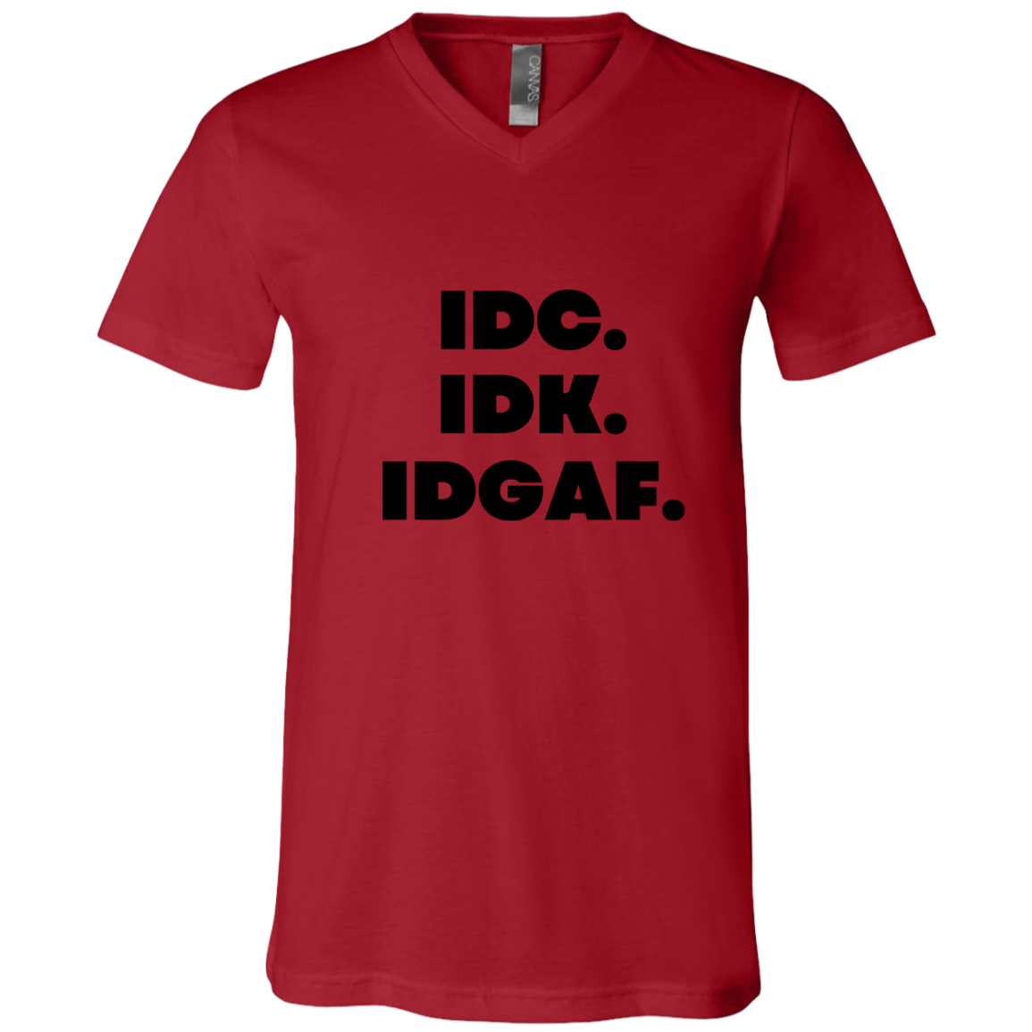 IDK. IDC. IDGA Unisex Jersey SS V-Neck T-Shirt