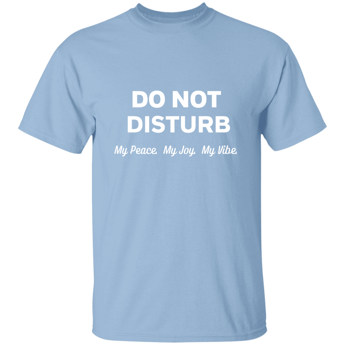 Do Not Disturb 5.3 oz. T-Shirt