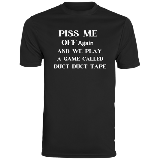 Piss Me Off Again Unisex Moisture-Wicking Tee, Funny Quote Shirts, Novelty T-shirt, Sarcastic T-shirt