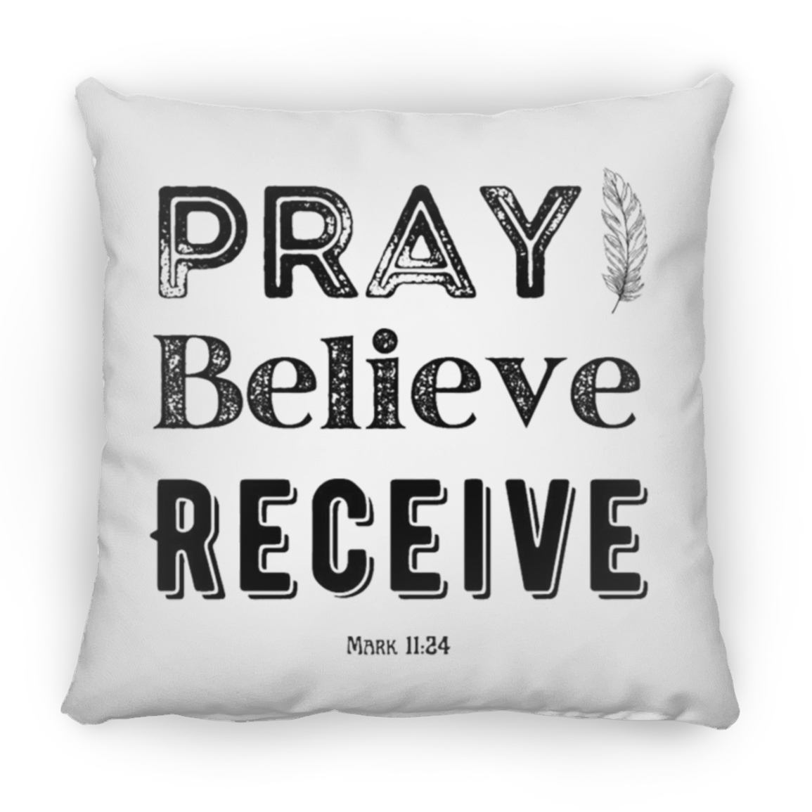 Pray Believe Receive Large Square Pillow