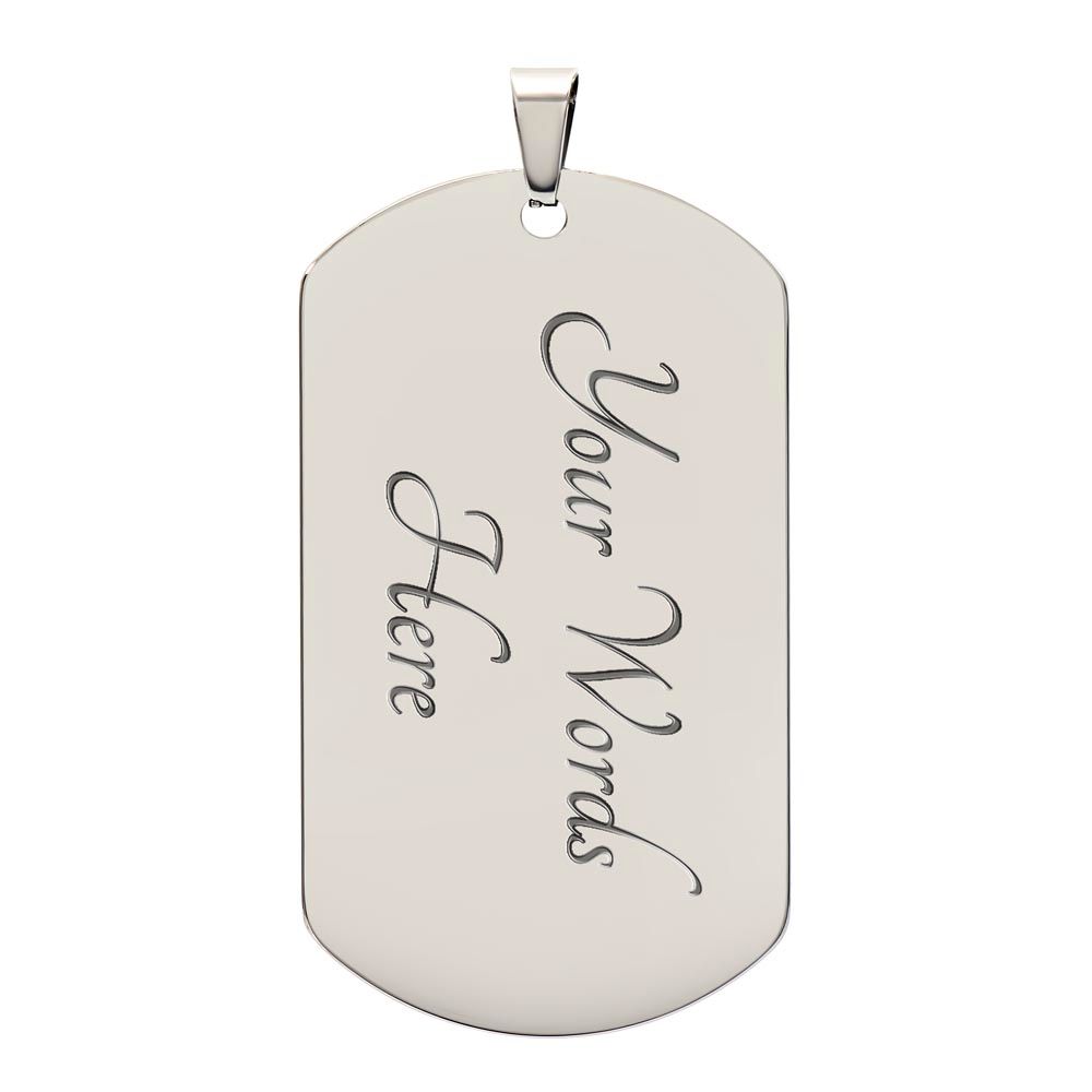 To My Daughter Never Forget I Love You Dog Tag