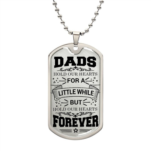 Dads Hold Our Hearts Dog Tag