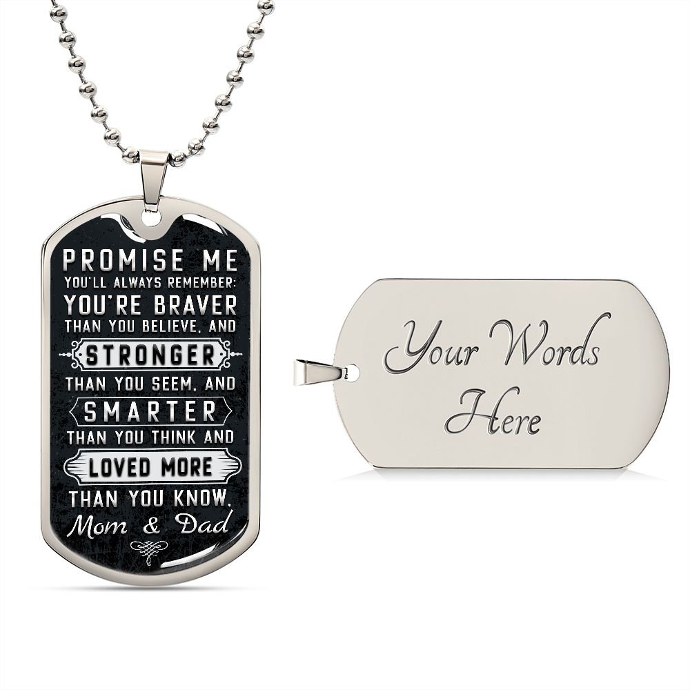 Promise Me .... From Mom and Dad--Dog Tag