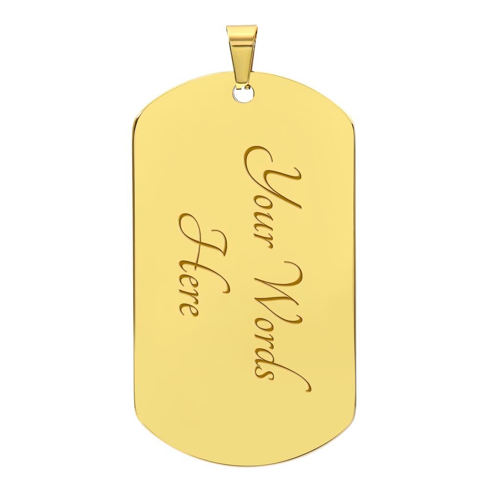 We Love You Dad--Dog Tag