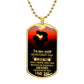 To My Son Dog Tag - Never Forget that I Love You - From Dad--Dog Tag