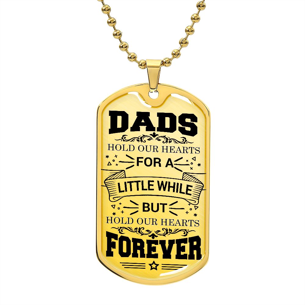 Dads Hold Our Hearts Dog Tag
