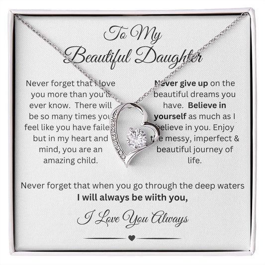 To My Beautiful Daughter.  Never Forget that I love you...Daughter Gift Graduation, Christmas Gift, Daughter Necklace, Graduation Gift, Birthday Gift, Gift From Mom, Gift From Dad, Just Because Gift