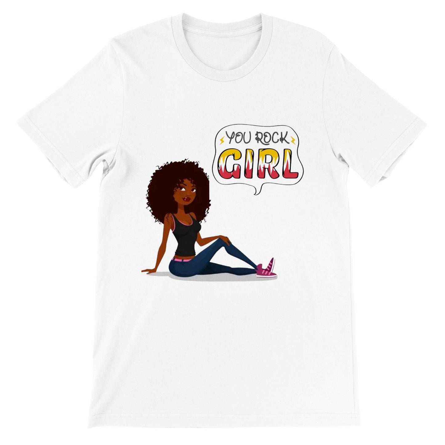 You Rock Girl. Premium Crewneck T-shirt, Women Empowerment Shirt, Fierce Shirt, Black Girl Magic, Strong Women Shirt, Boss, Black Woman, Afro Woman, Black Girl.
