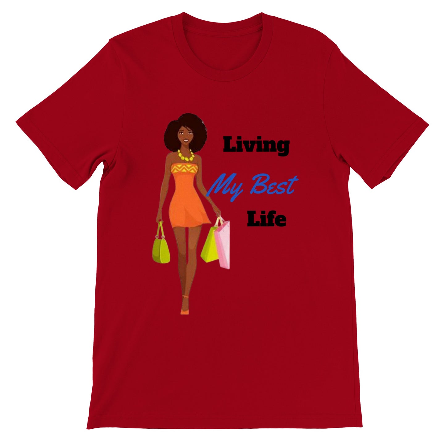 Living My Best Life.  Premium Unisex Crewneck T-shirt